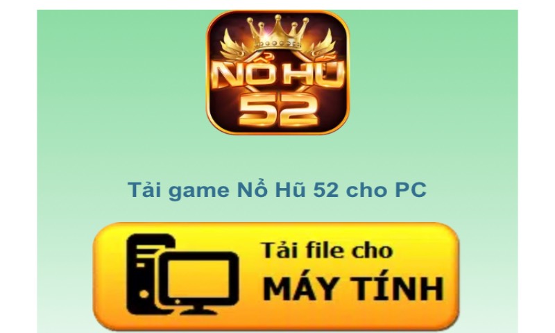 Tải Nổ hũ 52 Club cho PC