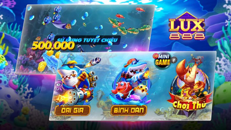 Bắn cá - Tựa game vàng tại Lux888