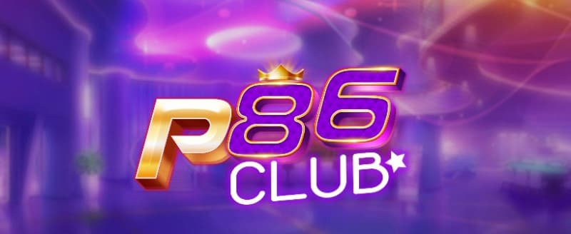 Giới thiệu cổng game P86 Club 